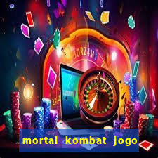 mortal kombat jogo de luta dinheiro infinito